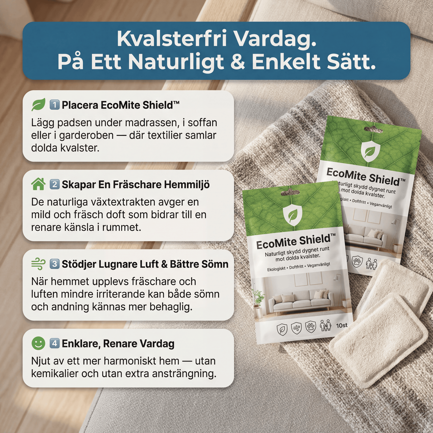 EcoMite Shield™ - Naturligt skydd dygnet runt mot dolda kvalster.